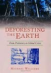 Deforesting the Earth: From Prehistory to Global Crisis