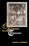 Desiring Theology (Religion and Postmodernism)