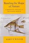 Reading the Shape of Nature: Comparative Zoology at the Agassiz Museum (Science and Its Conceptual Foundations series)