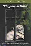 Playing the Other: Gender and Society in Classical Greek Literature