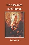He ascended into heaven; a study in the history of doctrine