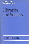 Libraries and Society (Aspects of Librarianship)