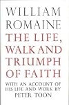 The Life, Walk and Triumph of Faith: With an Account of His Life and Work