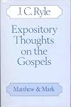 Expository Thoughts on the Gospels: Matthew & Mark