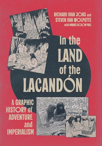 In the Land of the Lacandón : by Jobs, Richard IVan