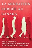 La migration forcée au Canada
