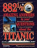 882 12 Amazing Answers To Your Questions About The Titanic