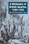 Dictionary of British America, 1584-1783