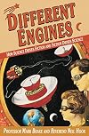 Different Engines: How Science Drives Fiction and Fiction Drives Science