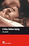 Macmillan Readers Kiss Before Dying A Intermediate Reader Without Cd