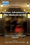 Further Adventures of The Dialectic of Sex: Critical Essays on Shulamith Firestone (Breaking Feminist Waves)