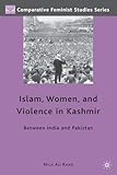 Islam Women And Violence In Kashmir Between India And Pakistan
