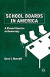 School Boards in America: A Flawed Exercise in Democracy