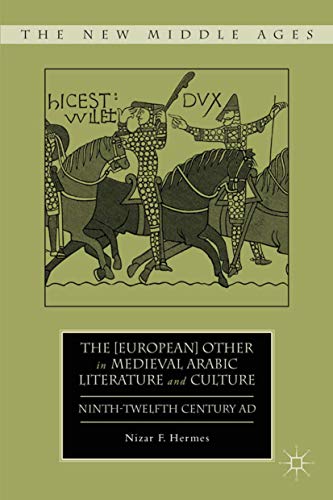 The [European] Other in Medieval Arabic Literature and Culture: Ninth-Twelfth Century AD book cover
