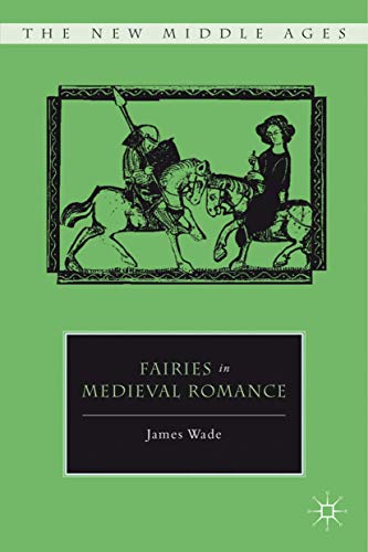 Fairies in Medieval Romance (By: James Wade) cover