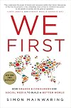 We First: How Brands and Consumers Use Social Media to Build a Better World