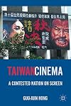 Taiwan Cinema: A Contested Nation on Screen