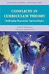 Conflicts in curriculum theory challenging hegemonic epistemologies