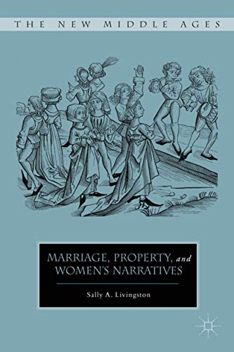 Marriage, Property, and Women's Narratives (By: Sally A. Livingston) cover