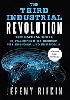 The Third Industrial Revolution: How Lateral Power Is Transforming Energy, the Economy, and the World