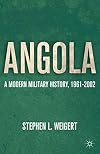 Angola: A Modern Military History, 1961-2002