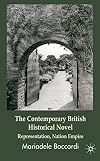 The Contemporary British Historical Novel: Representation, Nation, Empire