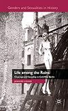 Life among the Ruins: Cityscape and Sexuality in Cold War Berlin (Genders and Sexualities in History)