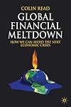 Global Financial Meltdown: How We Can Avoid The Next Economic Crisis
