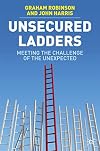 Unsecured Ladders: Meeting the Challenge of the Unexpected