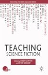 Teaching Science Fiction (Teaching the New English)