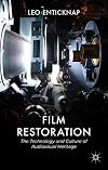 Film restoration : the culture and science of audiovisual heritage
