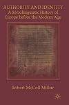 Authority and identity a sociolinguistic history of Europe before the modern age