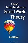 A Brief Introduction to Social Work Theory