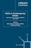 NGOs in Contemporary Britain Non-state Actors in Society and Politics since 1945
