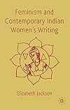 Feminism and Contemporary Indian Women's Writing