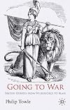 Going to War British Debates from Wilberforce to Blair