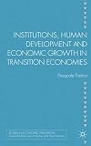 Institutions, Human Development and Economic Growth in Transition Economies