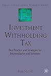 Investment Withholding Tax: Best Practice and Strategies for Intermediaries and Investors (Finance and Capital Markets)