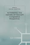 Rethinking the Nature of Fascism: Comparative Perspectives