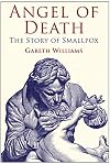 Angel of Death: The Story of Smallpox