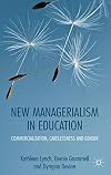 New Managerialism in Education: Commercialization, Carelessness and Gender