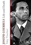 Joseph Goebbels Life And Death