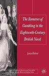 The romance of gambling in the eighteenth-century british novel