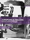 Europeans Globalizing: Mapping, Exploiting, Exchanging (Making Europe)