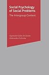 Social psychology of social problems : the intergroup context