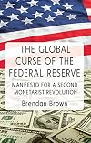 The Global Curse of the Federal Reserve: Manifesto for a Second Monetarist Revolution