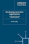 Developing Innovative Organizations A roadmap to boost your innovation potential