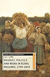 Protest, Politics and Work in Rural England, 1700-1850