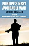 Europe's next avoidable war Nagorno-Karabakh
