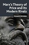 Marx's Theory of Price and its Modern Rivals